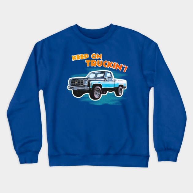 Keep On Truckin' Crewneck Sweatshirt by Widmore